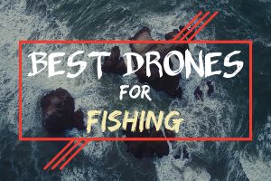 Top-10 best drones for fishing