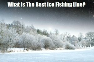 what is the best ice fishing line