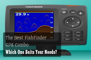 What is the best fish finder GPS combo under 1000?
